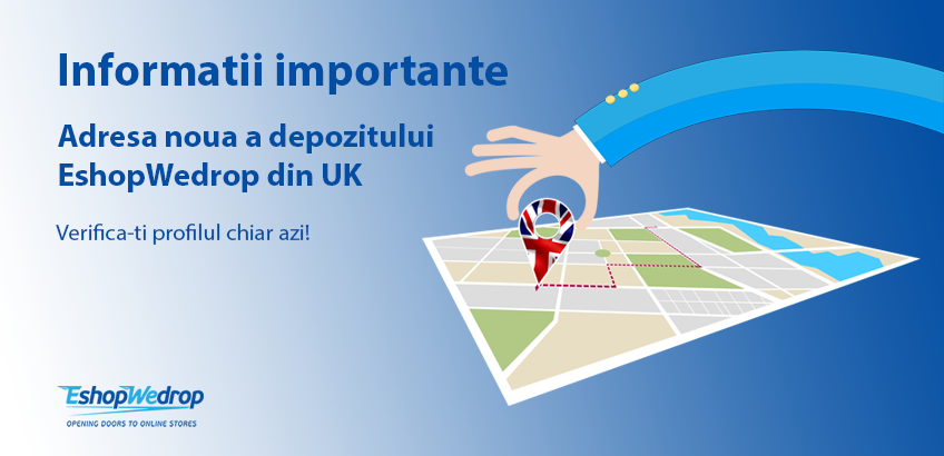 Informatii importante - Noua adresa a depozitului din UK
