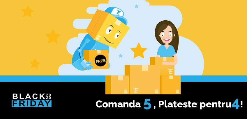 Black Friday 2020 - Comanda 5, Plateste pentru 4!