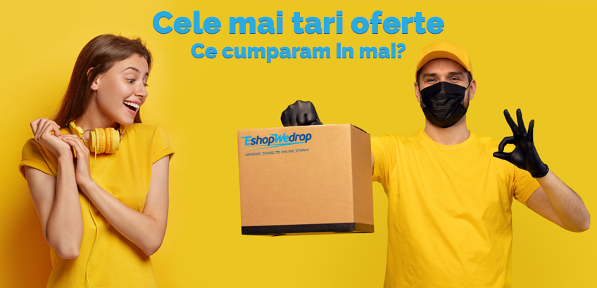 Ce sa cumperi in Mai – Cele mai bune oferte